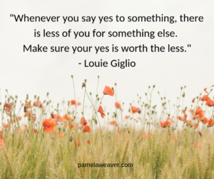 Is Your "YES!" Worth The Less? - Pamela Weaver Coaching